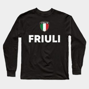 Friuli Venezia Giulia Pride Friulian Roots Long Sleeve T-Shirt